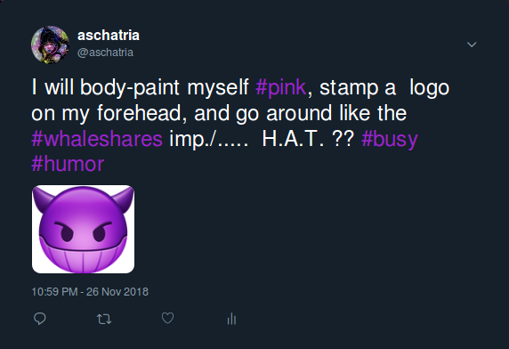Screenshot_2018-11-27 aschatria on Twitter I will body-paint myself #pink, stamp a logo on my forehead, and go around like [...].png
