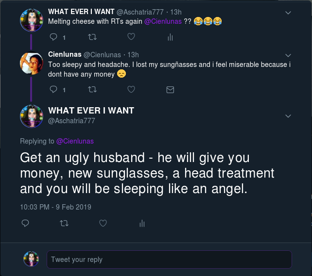 Screenshot_2019-02-10 WHAT EVER I WANT on Twitter Get an ugly husband - he will give you money, new sunglasses, a head trea[...].png